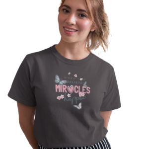 wildlifekart.com Presents Women Cotton Regular Fit T-Shirt | Design : when you believe miracles happen
